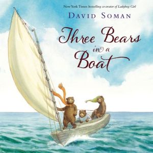 "Three Bears in a Boat" by David Soman