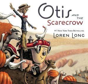 "Otis and the Scarecrow" by Loren Long