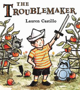 "The Troublemaker" by Lauren Castillo