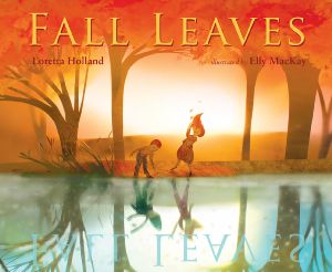 "Fall Leaves" by Loretta Holland & Elly MacKay