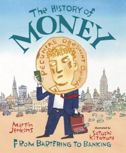 "The History of Money" by Martin Jenkins