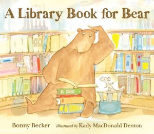 "A Library Book for Bear" by Bonny Becker