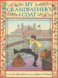 "My Grandfather's Coat" by Jim Aylesworth & Barbara McClintock