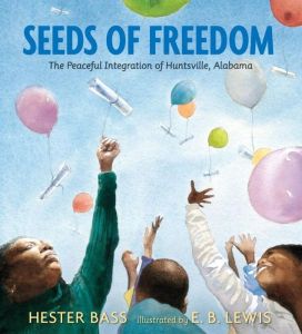 "Seeds of Freedom" by Hester Bass & E.B. Lewis