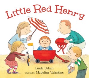 "Little Red Henry" by Linda Urban & Madeline Valentine