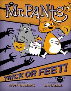 "Mr. Pants: Trick or Feet" by Scott McCormick