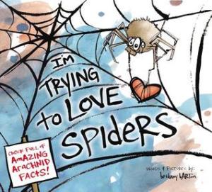 "I'm Trying to Love Spiders" by Bethany Barton