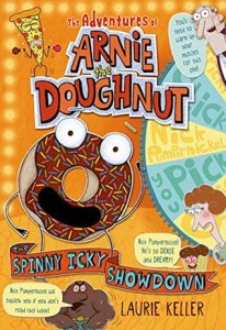 "Arnie the Doughbut & The Spinny Icky Showdown" by Laurie Keller