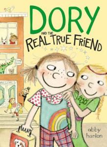 "Dory and the Real True Friend" by Abby Hanon