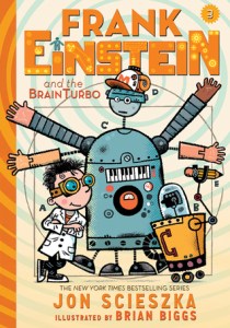"Frank Einstein and the Brain Turbo" by Jon Scieszka & Brian Biggs