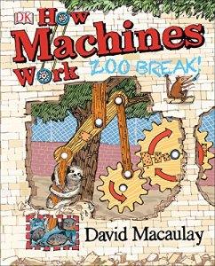 "How Machines Work: Zoo Break" by David Macaulay