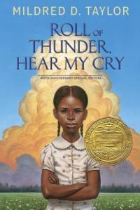 "Roll of Thunder, Hear My Cry" by Mildred D. Taylor