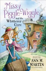 "Missy Piggle-Wiggle and the Whatever Cure" by Ann M. Martin